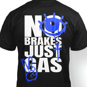 T-shirt "No Brakes Just Gas" in Black